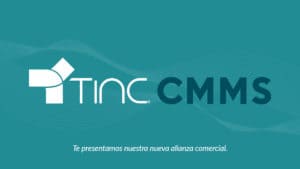 TINC CMMS: nuestro nuevo aliado comercial